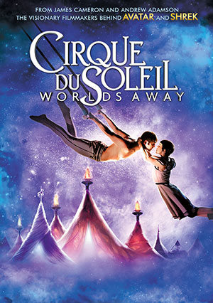 Cirque du Soleil: Worlds Away